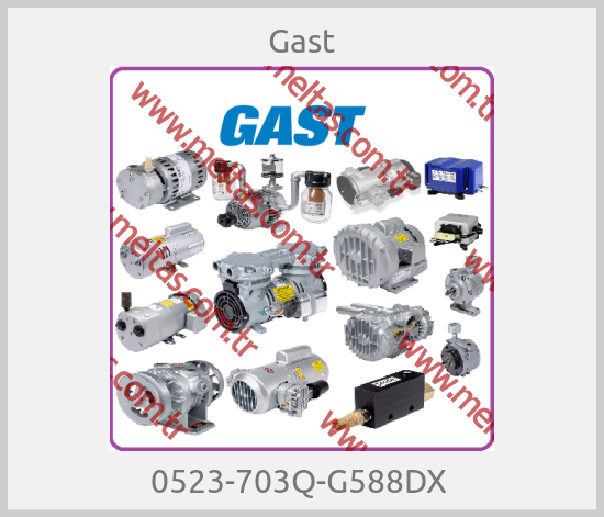 Gast - 0523-703Q-G588DX 