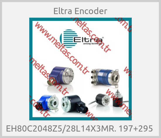 Eltra Encoder - EH80C2048Z5/28L14X3MR. 197+295 