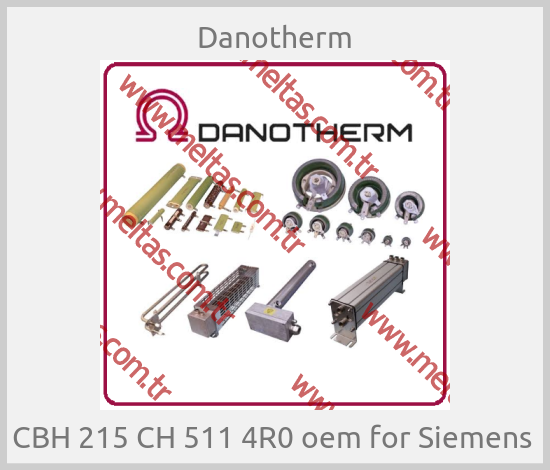 Danotherm -  CBH 215 CH 511 4R0 oem for Siemens 