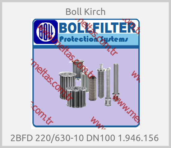 Boll Kirch-2BFD 220/630-10 DN100 1.946.156 