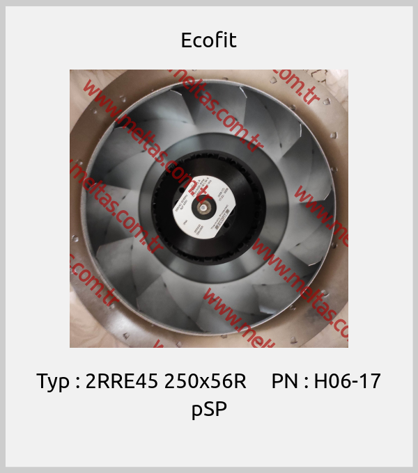 Ecofit - Typ : 2RRE45 250x56R     PN : H06-17 pSP
