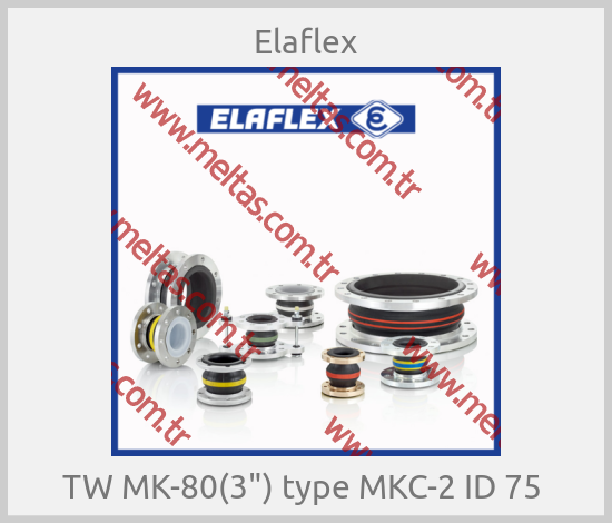 Elaflex - TW MK-80(3") type MKC-2 ID 75 