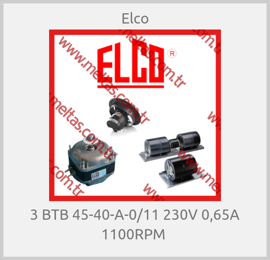 Elco - 3 BTB 45-40-A-0/11 230V 0,65A 1100RPM 