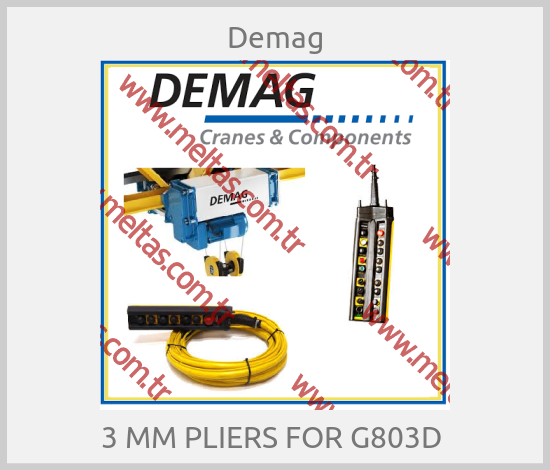 Demag-3 MM PLIERS FOR G803D 