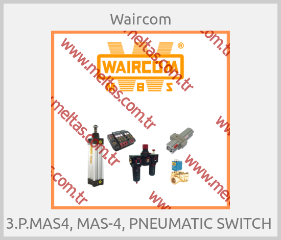 Waircom - 3.P.MAS4, MAS-4, PNEUMATIC SWITCH 