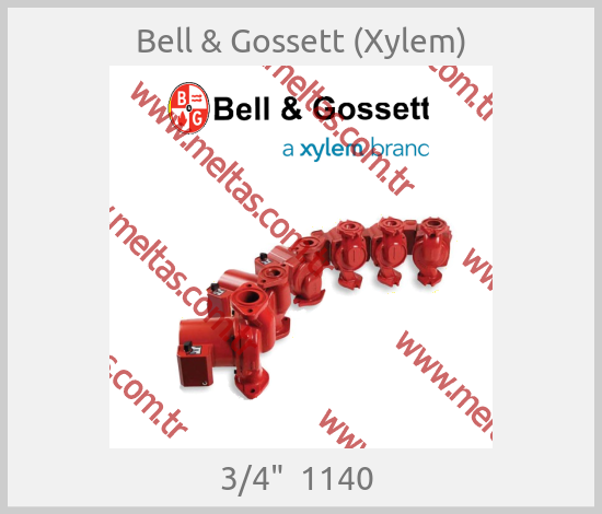 Bell & Gossett (Xylem)-3/4"  1140 