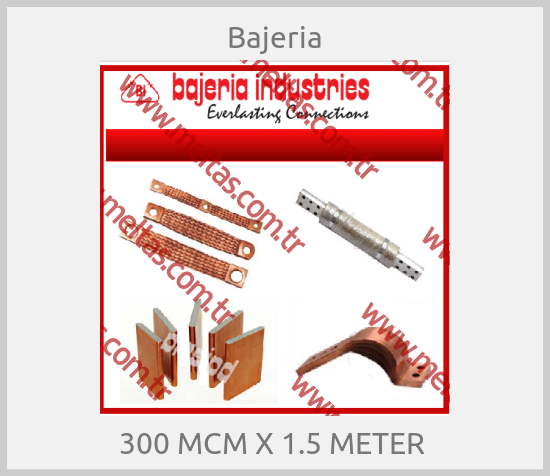 Bajeria - 300 MCM X 1.5 METER 