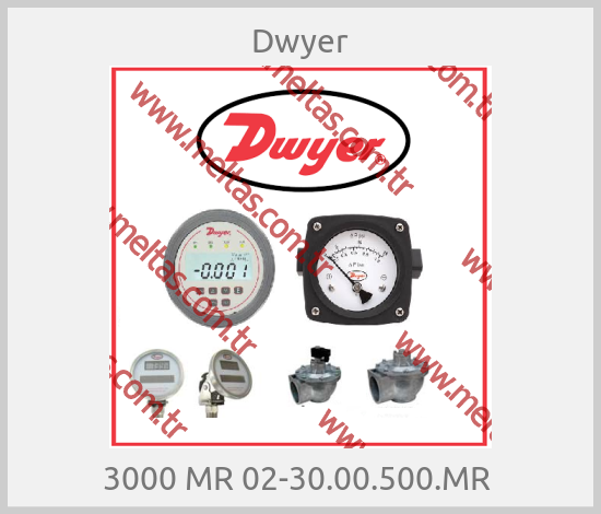 Dwyer - 3000 MR 02-30.00.500.MR 