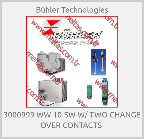 Bühler Technologies - 3000999 WW 10-SW W/ TWO CHANGE OVER CONTACTS 