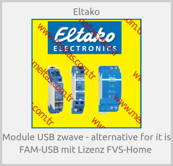 Eltako - Module USB zwave - alternative for it is FAM-USB mit Lizenz FVS-Home 