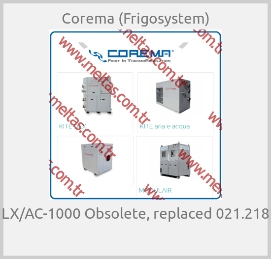 Corema (Frigosystem)-LX/AC-1000 Obsolete, replaced 021.218 