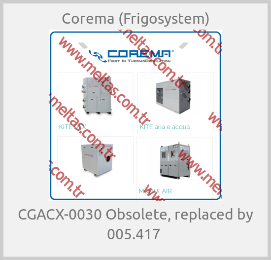 Corema (Frigosystem) - CGACX-0030 Obsolete, replaced by 005.417 