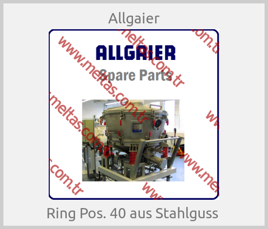Allgaier - Ring Pos. 40 aus Stahlguss 