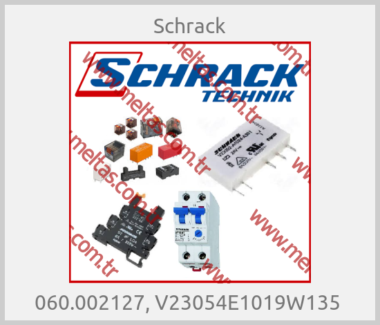 Schrack - 060.002127, V23054E1019W135 