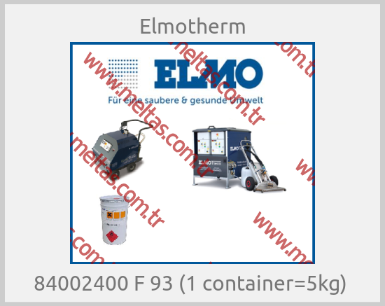 Elmotherm-84002400 F 93 (1 container=5kg) 