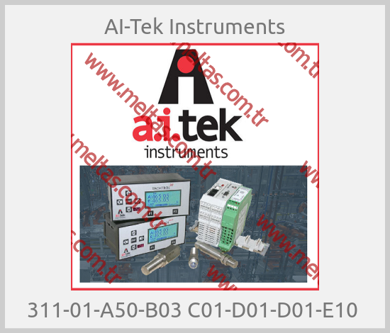 AI-Tek Instruments-311-01-A50-B03 C01-D01-D01-E10 