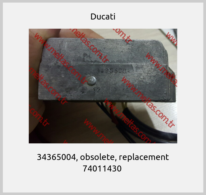 Ducati-34365004, obsolete, replacement 74011430 