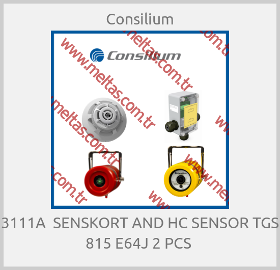 Consilium - 3111A  SENSKORT AND HC SENSOR TGS 815 E64J 2 PCS 