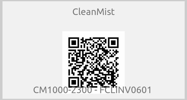 CleanMist - CM1000-2300 - FCLINV0601 