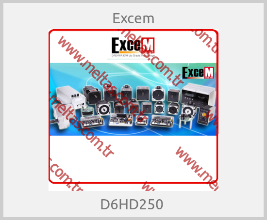 Excem - D6HD250 