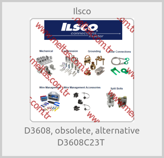 Ilsco - D3608, obsolete, alternative D3608C23T 