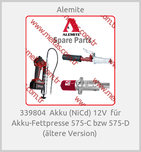 Alemite-339804  Akku (NiCd) 12V  für Akku-Fettpresse 575-C bzw 575-D (ältere Version) 