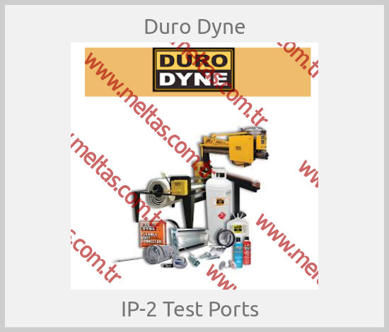 Duro Dyne -  IP-2 Test Ports  