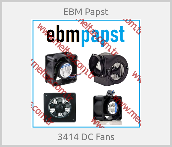 EBM Papst - 3414 DC Fans