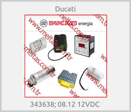 Ducati-343638; 08.12 12VDC 