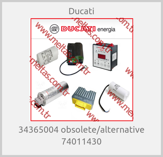 Ducati - 34365004 obsolete/alternative 74011430