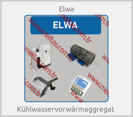 Elwa - Kühlwasservorwärmaggregat 