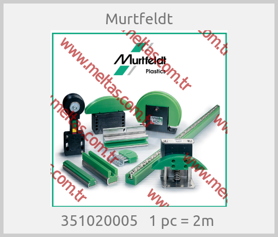Murtfeldt - 351020005   1 pc = 2m 