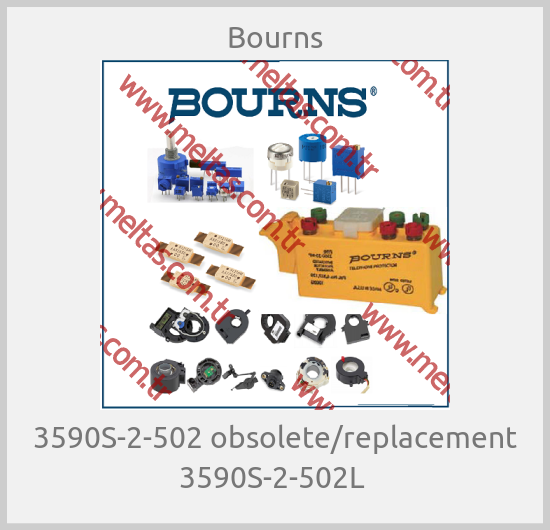 Bourns - 3590S-2-502 obsolete/replacement 3590S-2-502L 