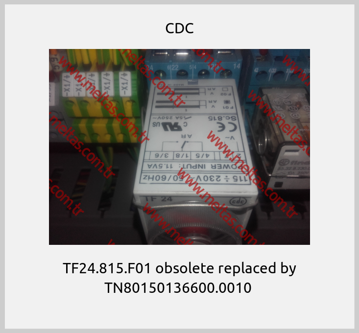 CDC - TF24.815.F01 obsolete replaced by TN80150136600.0010 