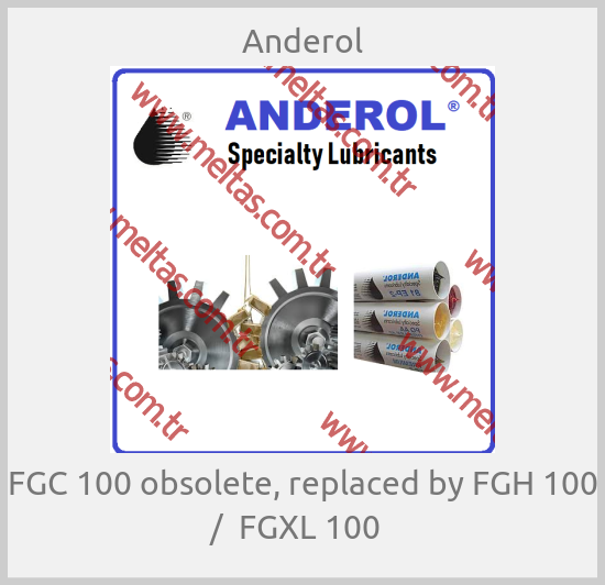 Anderol - FGC 100 obsolete, replaced by FGH 100 /  FGXL 100  