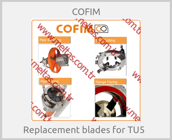 COFIM - Replacement blades for TU5  