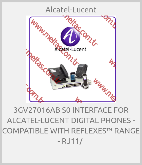 Alcatel-Lucent - 3GV27016AB S0 INTERFACE FOR ALCATEL-LUCENT DIGITAL PHONES - COMPATIBLE WITH REFLEXES™ RANGE - RJ11/ 