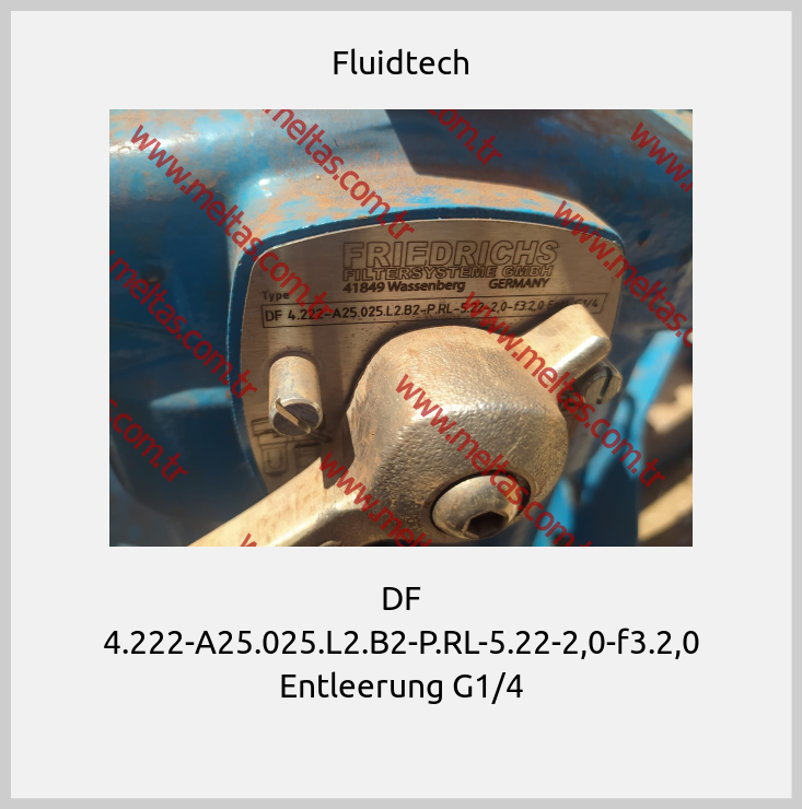 Fluidtech - DF 4.222-A25.025.L2.B2-P.RL-5.22-2,0-f3.2,0 Entleerung G1/4