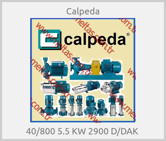 Calpeda-40/800 5.5 KW 2900 D/DAK 