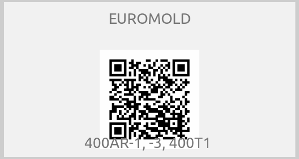 EUROMOLD - 400AR-1, -3, 400T1 