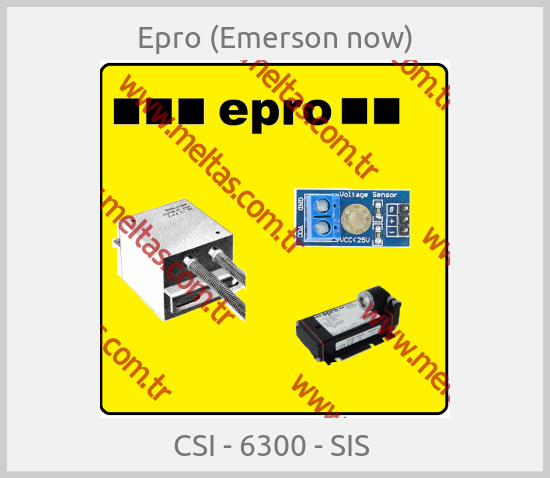 Epro (Emerson now)-CSI - 6300 - SIS 