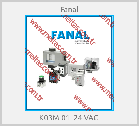 Fanal - K03M-01  24 VAC 