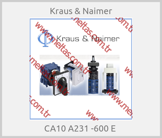 Kraus & Naimer - CA10 A231 -600 E 