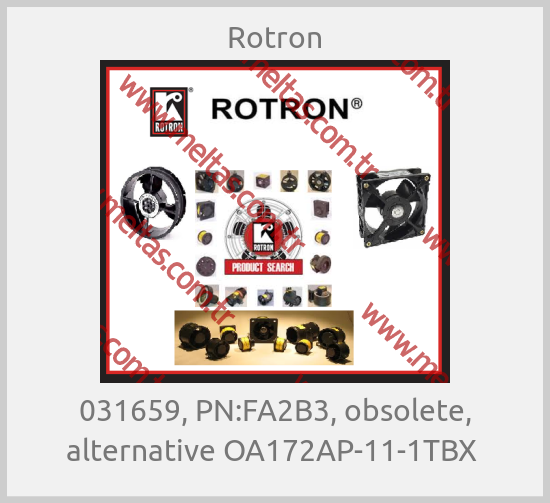 Rotron - 031659, PN:FA2B3, obsolete, alternative OA172AP-11-1TBX 