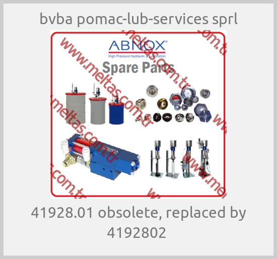 bvba pomac-lub-services sprl-41928.01 obsolete, replaced by 4192802 
