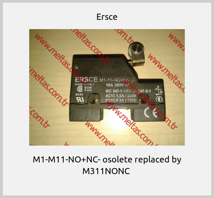 Ersce - M1-M11-NO+NC- osolete replaced by M311NONC 