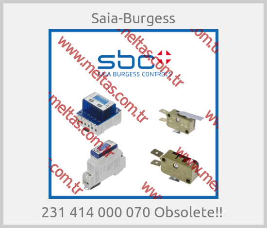 Saia-Burgess - 231 414 000 070 Obsolete!! 