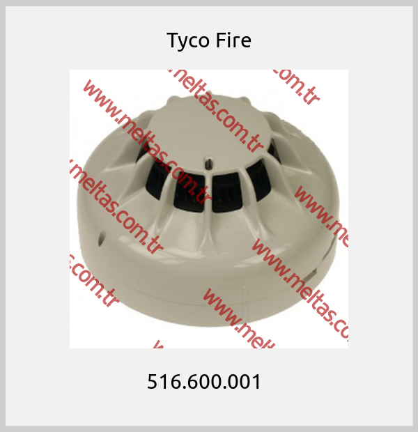 Tyco Fire - 516.600.001  