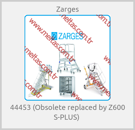 Zarges - 44453 (Obsolete replaced by Z600 S-PLUS) 