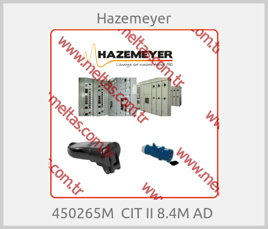 Hazemeyer - 450265M  CIT II 8.4M AD 
